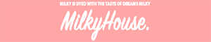 MilkyHouse（ミルキーハウス）